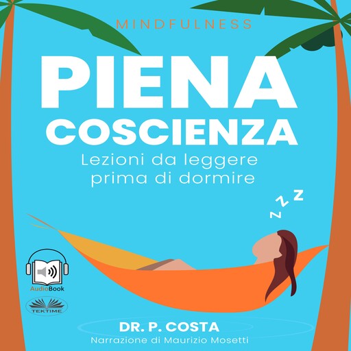 Piena Coscienza : Lezioni da leggere prima di dormire, P. Costa