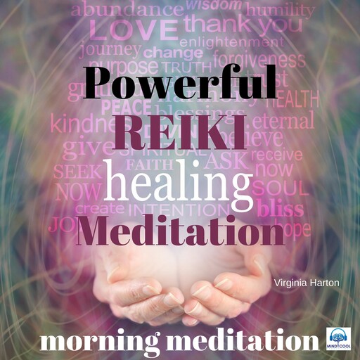 Powerful Reiki Healing Meditation - 10 of 10 Morning Meditation, Virginia Harton