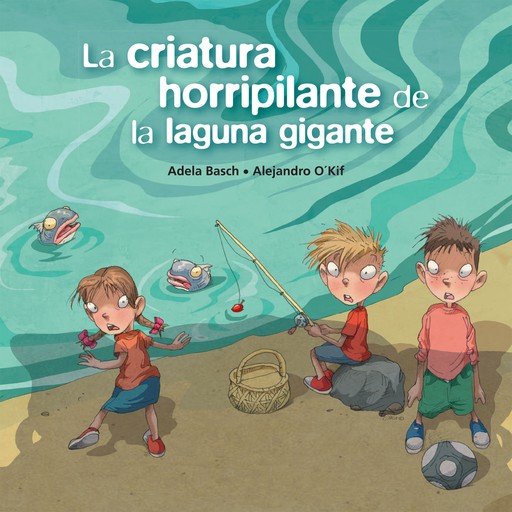 La criatura horripilante de la laguna gigante, Adela Basch, Alejandro O´Kif