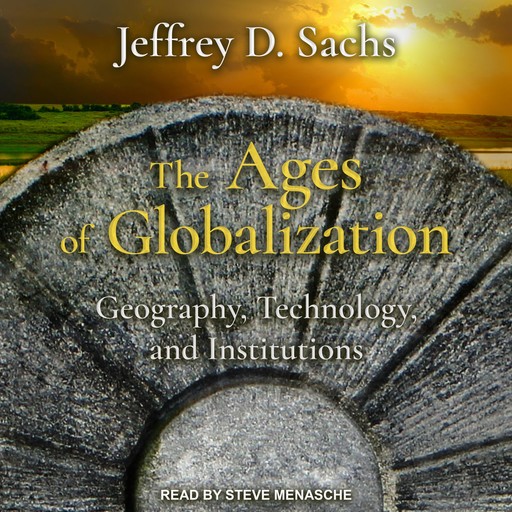 The Ages of Globalization, Jeffrey Sachs