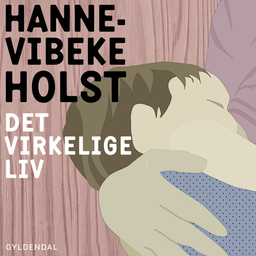 Det virkelige liv, Hanne-Vibeke Holst