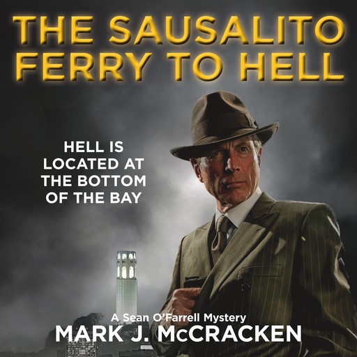 The Sausalito Ferry to Hell, Mark J. McCracken
