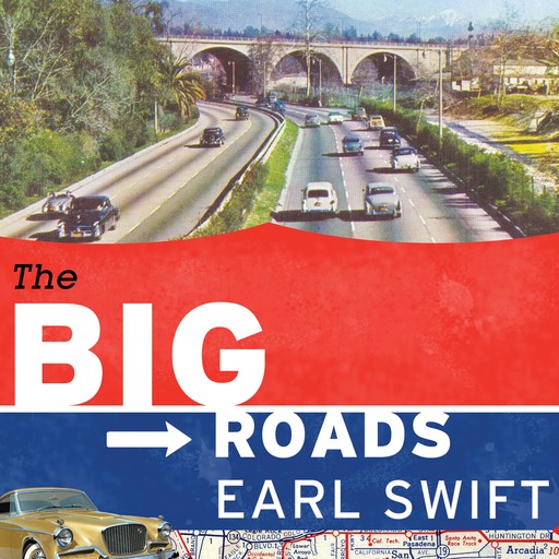 The Big Roads, Earl Swift