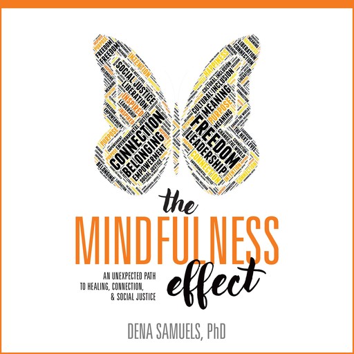 The Mindfulness Effect, Dena Samuels