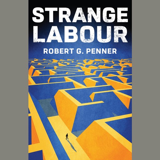 Strange Labour, Robert G. Penner