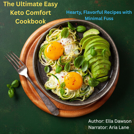 The Ultimate Easy Keto Comfort Cookbook, Ella Dawson