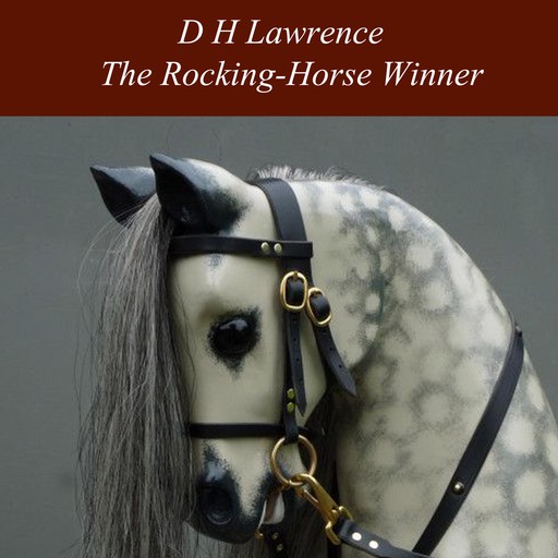 The Rocking-Horse Winner, David Herbert Lawrence