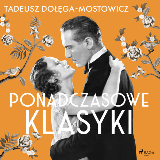 Tadeusz Dołęga-Mostowicz: Ponadczasowe klasyki, Tadeusz Dołęga-Mostowicz