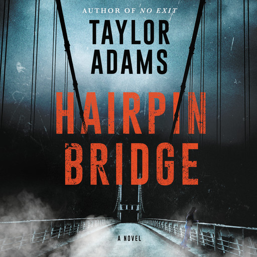 Hairpin Bridge, Taylor Adams