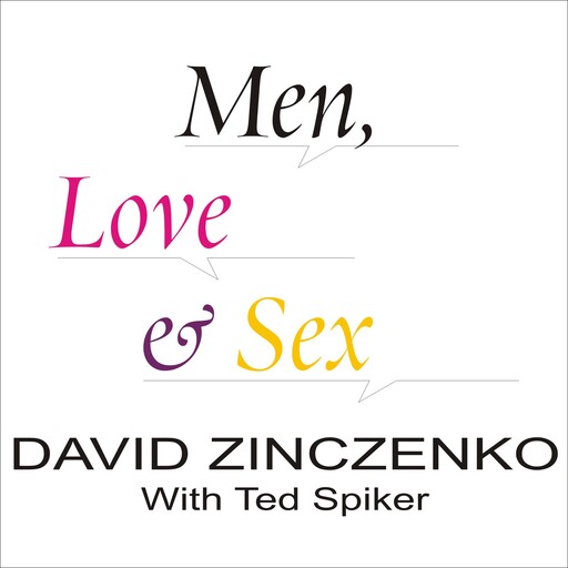 Men, Love & Sex, David Zinczenko, Ted Spiker