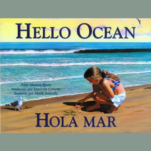 Hello Ocean / Hola Mar, Pam Muñoz Ryan