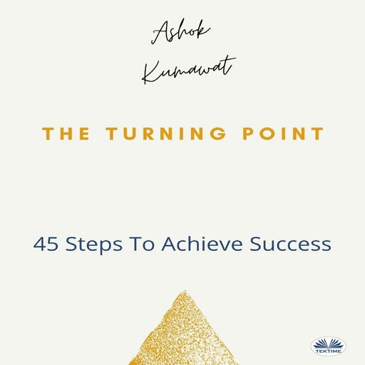 The Turning Point, Ashok Kumawat