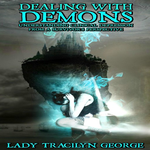 Dealing with Demons, Tracilyn George