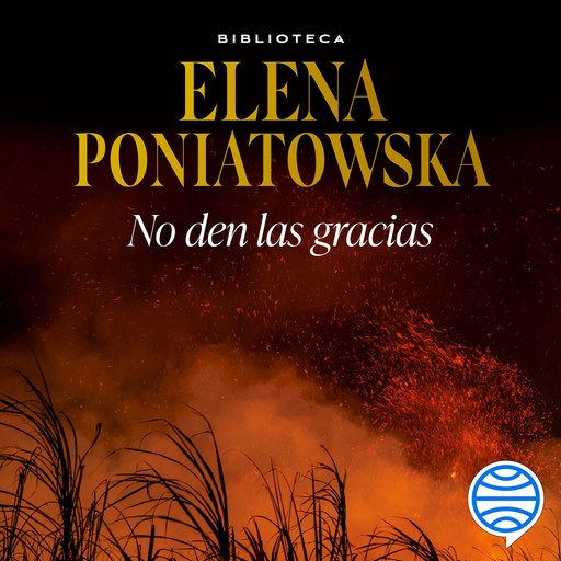 No den las gracias, Elena Poniatowska