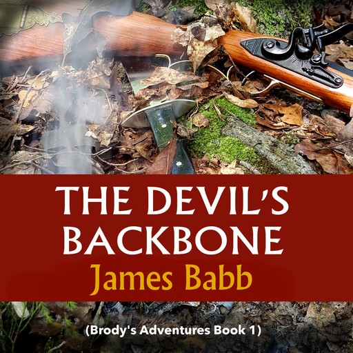 The Devil's Backbone (Brody's Adventures Book 1), James Babb