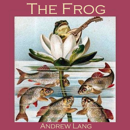 The Frog, Andrew Lang