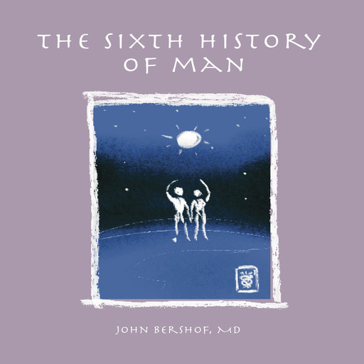 The Sixth History of Man, John Bershof