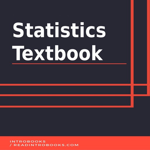 Statistics Textbook, Introbooks Team