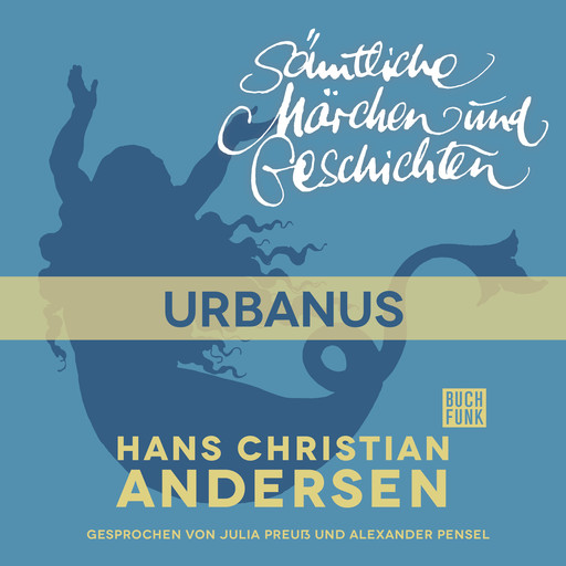 H. C. Andersen: Sämtliche Märchen und Geschichten, Urbanus, Hans Christian Andersen