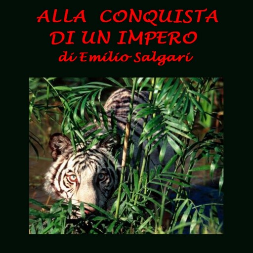 Alla conquista di un impero, Emilio Salgari