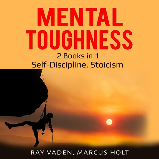Mental Toughness, Ray Vaden, Marcus Holt