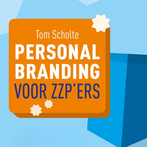 Personal branding voor zzp'ers, Tom Scholte