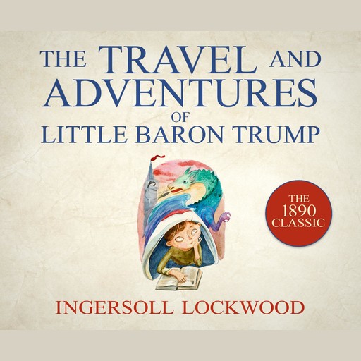 The Travel and Adventures of Little Baron Trump, Ingersoll Lockwood