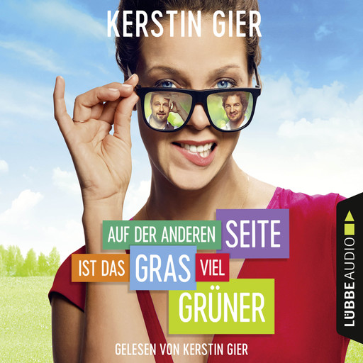 Auf der anderen Seite ist das Gras viel grüner (ungekürzt), Kerstin Gier