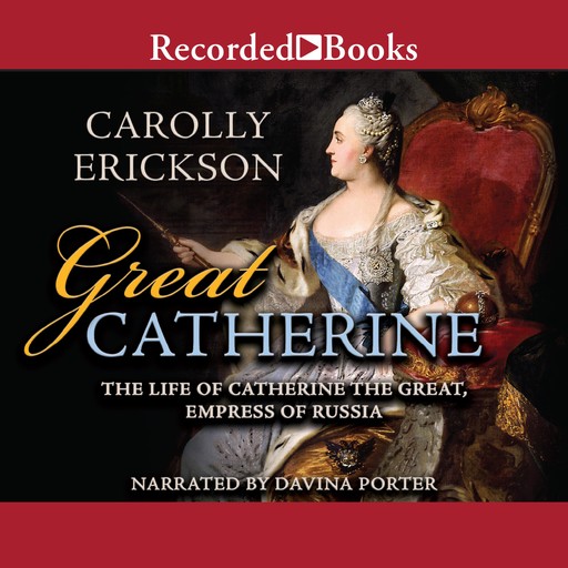 Great Catherine, Carolly Erickson