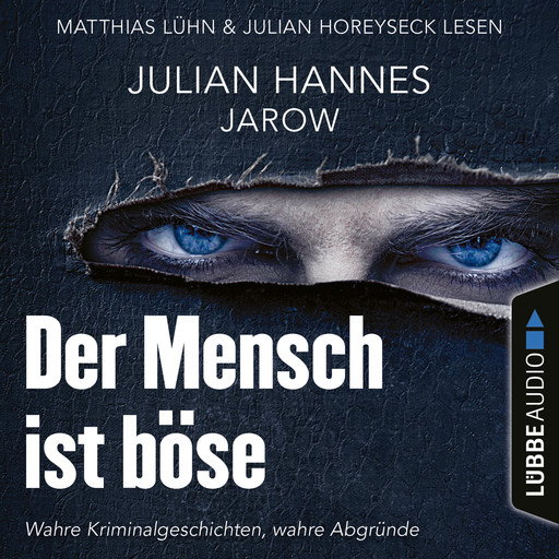 Der Mensch ist böse (Ungekürzt), Julian Hannes