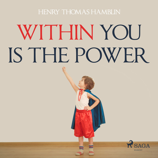 Within You Is The Power, Henry Thomas Hamblin