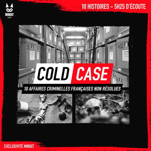 Cold Case : 10 affaires criminelles françaises non résolues, John Mac, Sandrine Brugot, Luc Tailleur, Minuit, Angie Creations