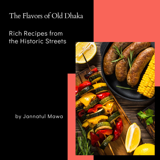 The Flavors of Old Dhaka, Jannatul Mawa