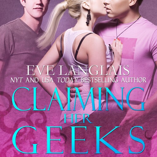 Claiming her Geeks, Eve Langlais