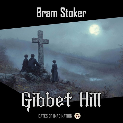 Gibbet Hill, Bram Stoker