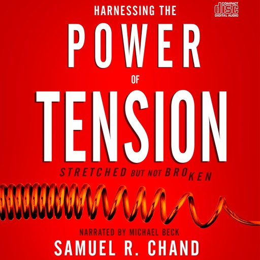 Harnessing the Power of Tension, Samuel Chand