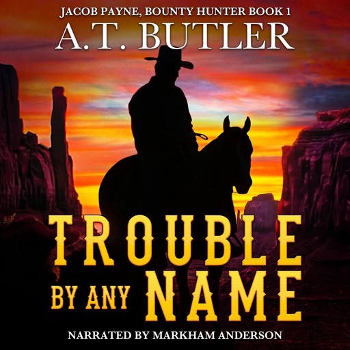 Trouble By Any Name, A.T. Butler