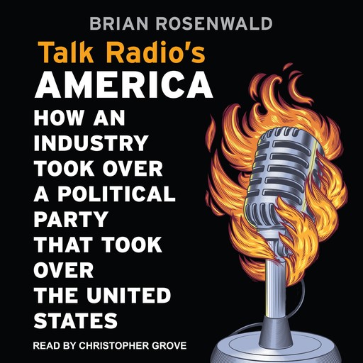 Talk Radio's America, Brian Rosenwald