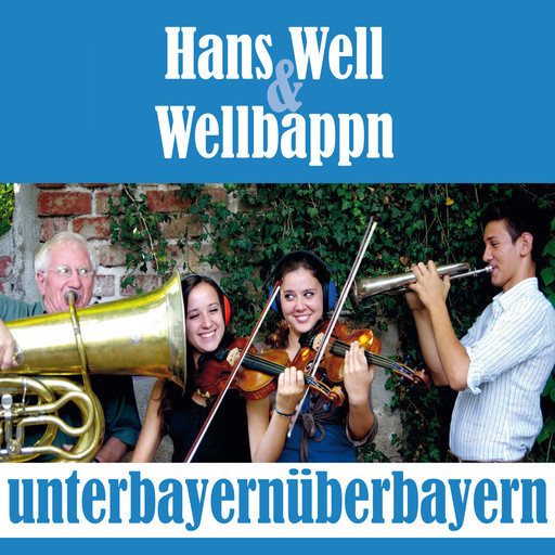 Unterbayernüberbayern, Hans Well