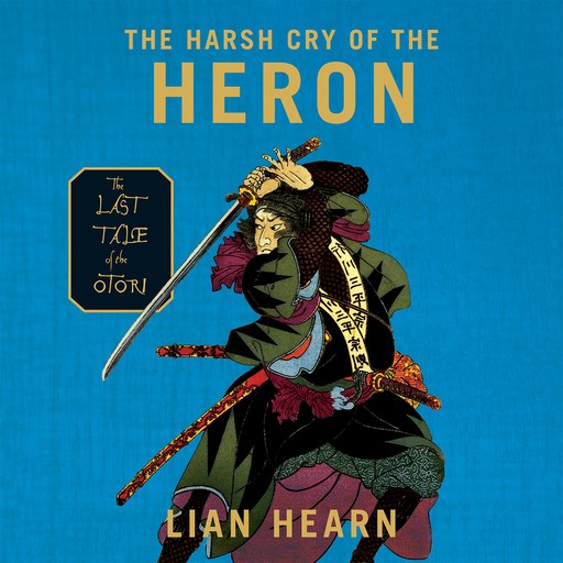 The Harsh Cry of the Heron, Lian Hearn