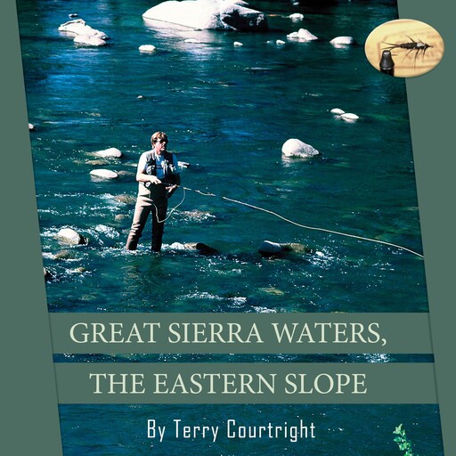 Great Sierra Waters, The Eastern Slope, Terry Courtright