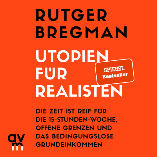 Utopien für Realisten, Rutger Bregman