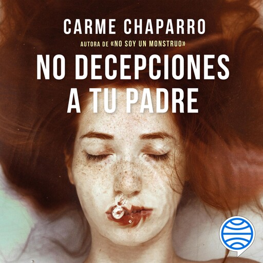 No decepciones a tu padre, Carme Chaparro