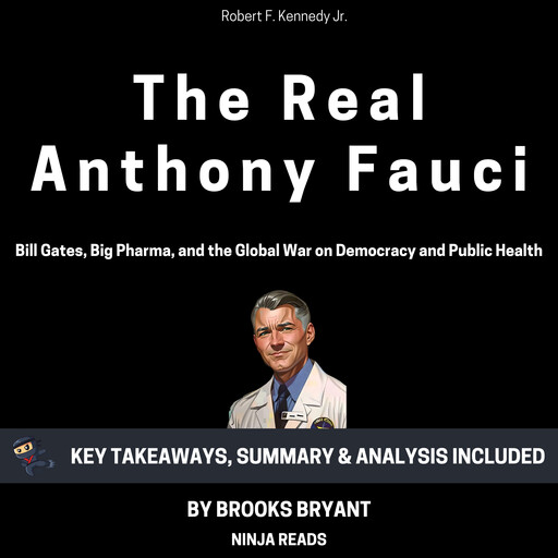 Summary: The Real Anthony Fauci, Brooks Bryant