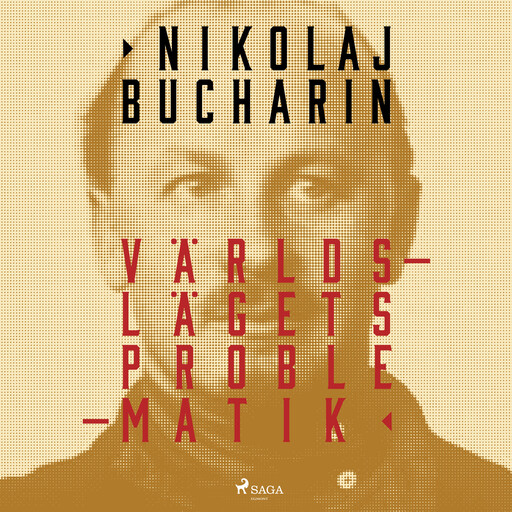 Världslägets Problematik, Nikolaj Bucharin