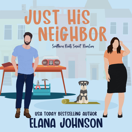 Just His Neighbor, Elana Johnson
