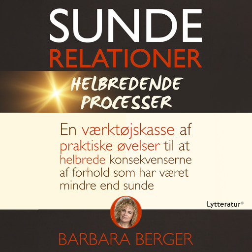 Sunde relationer - helbredende processer, Barbara Berger