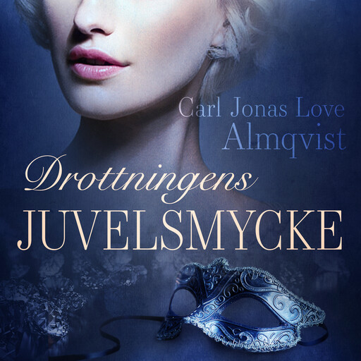 Drottningens juvelsmycke, Carl Jonas Love Almqvist