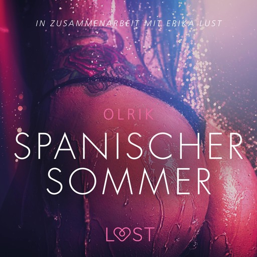 Spanischer Sommer: Erika Lust-Erotik (Ungekürzt), Olrik