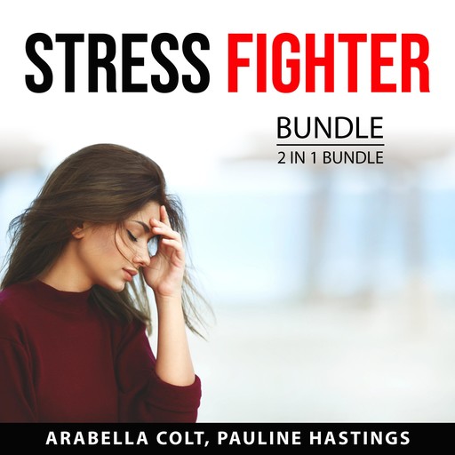 Stress Fighter Bundle, 2 in 1 Bundle, Arabella Colt, Pauline Hastings
